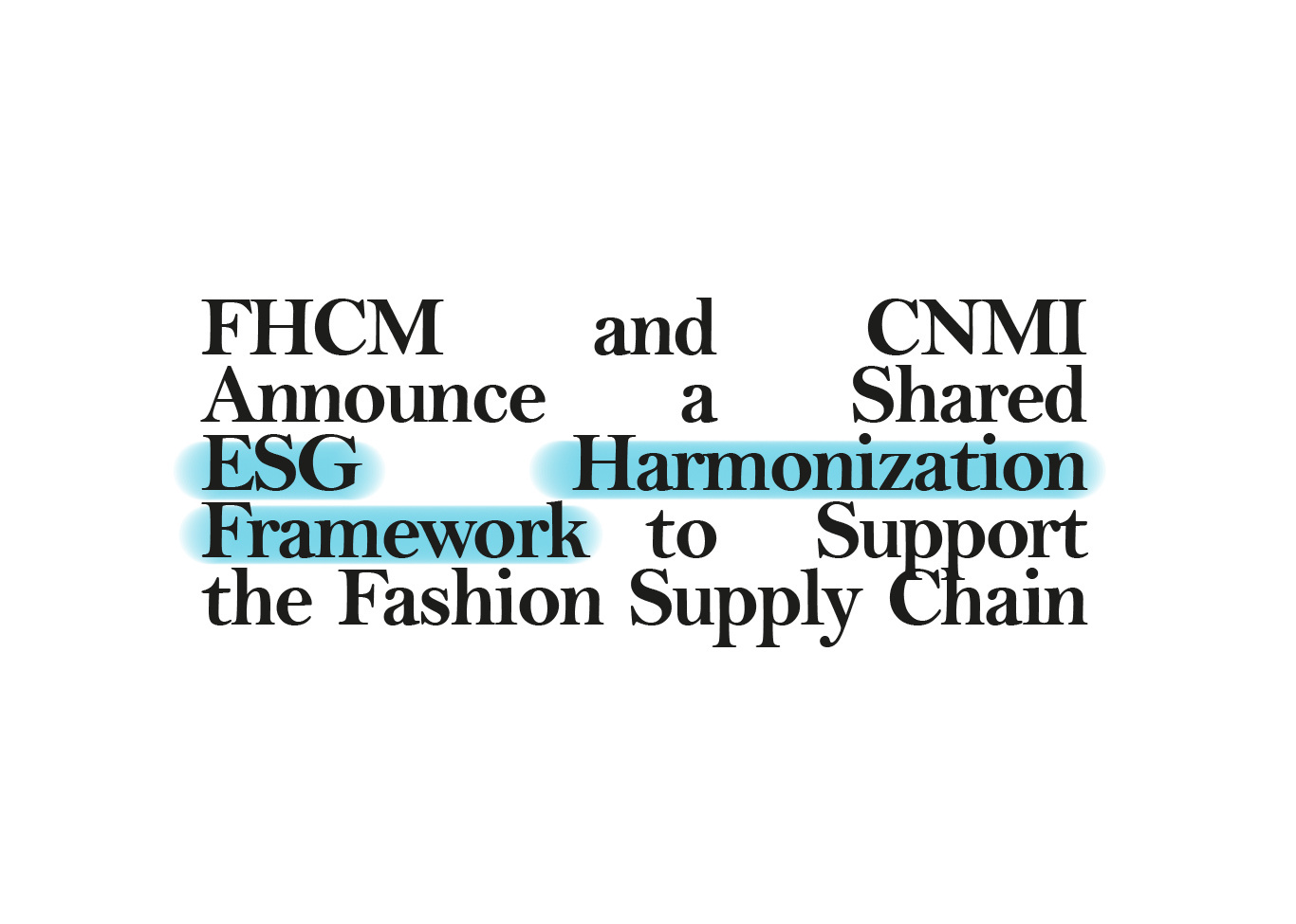 FHCM e CNMI annunciano un framework di armonizzazione  ESG congiunto a supporto della supply chain nel settore moda